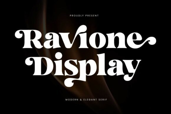 Ravione Display: A Serif That Blends Glamour with Modern Edge