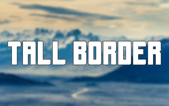 Tall Border: A Display Font That Commands Attention